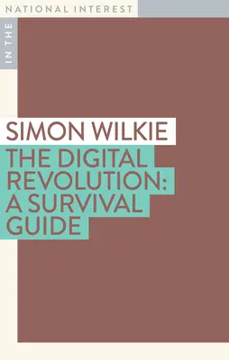 Die digitale Revolution: Ein Überlebensführer - The Digital Revolution: A Survival Guide