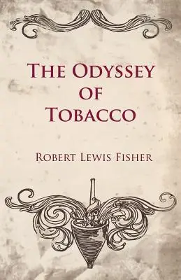 Die Odyssee des Tabaks - The Odyssey of Tobacco