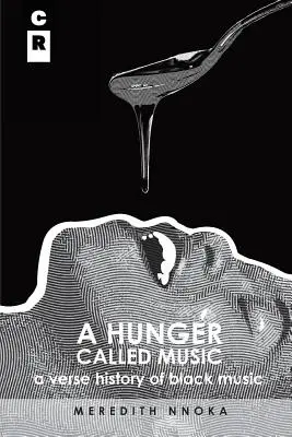 Ein Hunger, der Musik heißt: Eine Geschichte der schwarzen Musik in Versen - A Hunger Called Music: A Verse History of Black Music