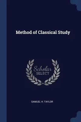 Die Methode des Klassischen Studiums - Method of Classical Study
