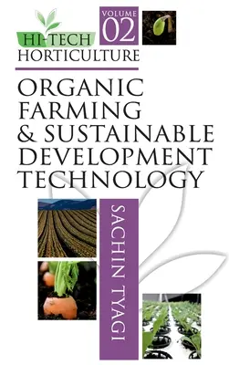 Hi-Tech-Gartenbau: Band 02: Ökologischer Landbau und nachhaltige Entwicklungstechnik - Hi-Tech Horticulture: Volume 02: Organic Farming and Sustainable Development Technology