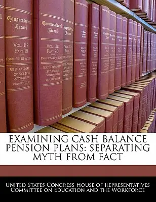 Prüfung von Cash Balance Pensionsplänen: Mythen und Fakten auseinanderhalten - Examining Cash Balance Pension Plans: Separating Myth from Fact