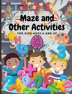 Maze and Other Activities for Kids Ages 6 and Up: Lustiges Activity Book mit vielen herausfordernden Spielen für das Gehirn - Maze and Other Activities for Kids Ages 6 and Up: Fun Activity Book with Lots of Brain Challenging Games
