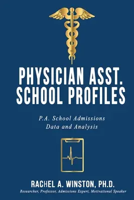 Profile von Arzthelferinnen-Schulen: Daten und Analysen zu den Zulassungsbedingungen für Assistenzärzte - Physician Asst. School Profiles: P.A. School Admissions Data and Analysis