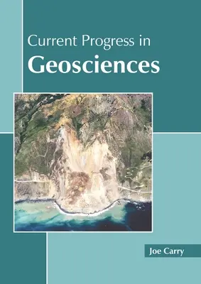 Aktuelle Fortschritte in den Geowissenschaften - Current Progress in Geosciences