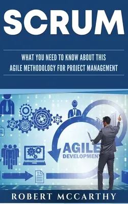 Scrum: Was Sie über diese agile Methodik für das Projektmanagement wissen müssen - Scrum: What You Need to Know About This Agile Methodology for Project Management