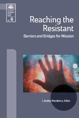 Reaching the Resistant: Barrieren und Brücken für die Mission - Reaching the Resistant: Barriers and Bridges for Mission