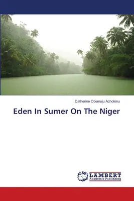 Eden in Sumer am Niger - Eden In Sumer On The Niger