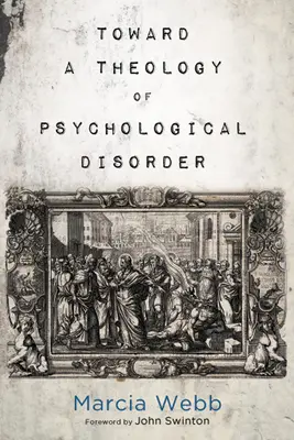 Auf dem Weg zu einer Theologie der psychischen Störung - Toward a Theology of Psychological Disorder