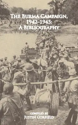 Der Burma-Feldzug 1942-1945: Eine Bibliographie - The Burma Campaign 1942-1945: A Bibliography