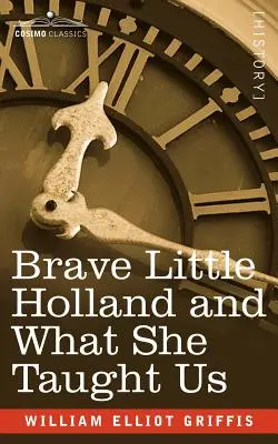 Das tapfere kleine Holland und was es uns gelehrt hat - Brave Little Holland and What She Taught Us