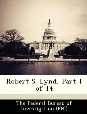 Robert S. Lynd, Teil 1 von 14 - Robert S. Lynd, Part 1 of 14