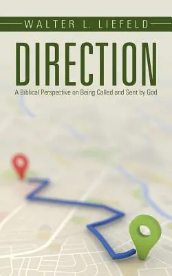 Richtung: Eine biblische Perspektive auf die Berufung und Sendung durch Gott - Direction: A Biblical Perspective on Being Called and Sent by God