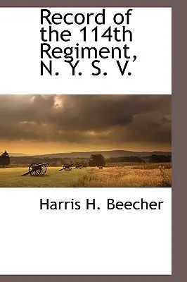 Aufzeichnung des 114. Regiments, N. Y. S. V. - Record of the 114th Regiment, N. Y. S. V.