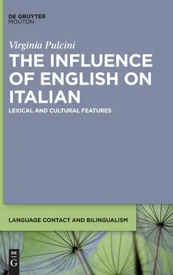 Der Einfluss des Englischen auf das Italienische: Lexikalische und kulturelle Merkmale - The Influence of English on Italian: Lexical and Cultural Features