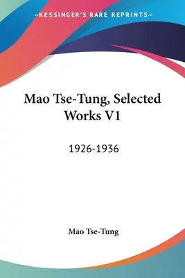 Mao Tse-Tung, Ausgewählte Werke V1: 1926-1936 - Mao Tse-Tung, Selected Works V1: 1926-1936