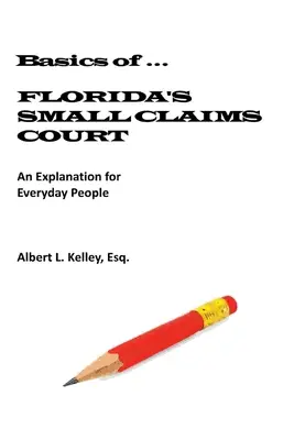 Grundlagen von ...Floridas Gericht für geringfügige Forderungen - Basics of ...Florida's Small Claims Court