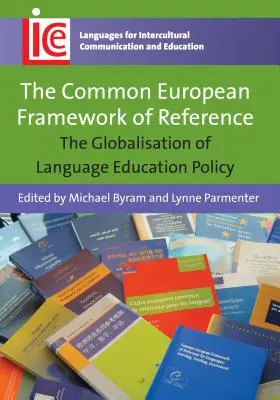 Der Gemeinsame Europäische Referenzrahmen: Die Globalisierung der Sprachenbildungspolitik - The Common European Framework of Reference: The Globalisation of Language Education Policy