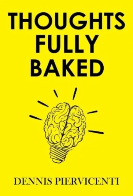 Vollständig gebackene Gedanken - Thoughts Fully Baked