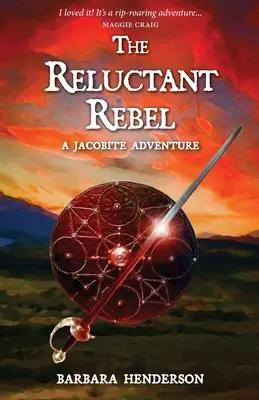 Der widerspenstige Rebell: Ein jakobitisches Abenteuer - The Reluctant Rebel: A Jacobite Adventure