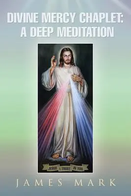 Der Rosenkranz der göttlichen Barmherzigkeit: Eine tiefe Meditation - The Divine Mercy Chaplet: A Deep Meditation