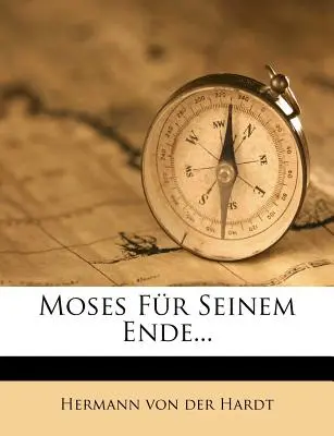 Moses Für Seinem Ende... - Moses Fur Seinem Ende...