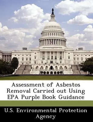 Bewertung der Asbestsanierung anhand der EPA Purple Book Guidance - Assessment of Asbestos Removal Carried Out Using EPA Purple Book Guidance