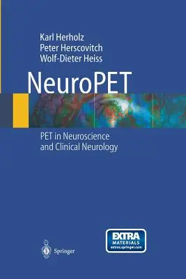 Neuropet: Positronen-Emissions-Tomographie in den Neurowissenschaften und in der klinischen Neurologie - Neuropet: Positron Emission Tomography in Neuroscience and Clinical Neurology