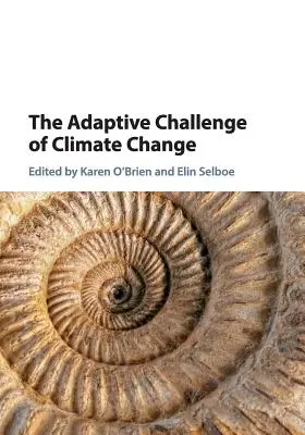 Die adaptive Herausforderung des Klimawandels - The Adaptive Challenge of Climate Change