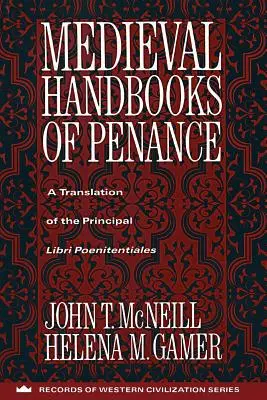 Mittelalterliche Handbücher der Buße: Eine Übersetzung der wichtigsten Libri Poenitentiales - Medieval Handbooks of Penance: A Translation of the Principal Libri Poenitentiales