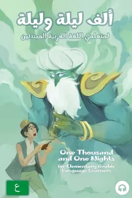 Tausendundeine Nacht für Grundschüler der arabischen Sprache: Moderne Standard Arabische Ausgabe - One Thousand and One Nights for Elementary Arabic Language Learners: Modern Standard Arabic Edition