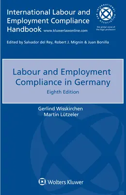 Arbeits- und Beschäftigungsrecht in Deutschland - Labour and Employment Compliance in Germany