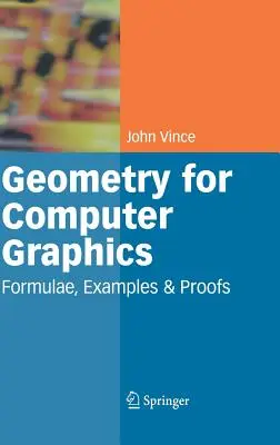 Geometrie für die Computergrafik: Formeln, Beispiele und Beweise - Geometry for Computer Graphics: Formulae, Examples and Proofs