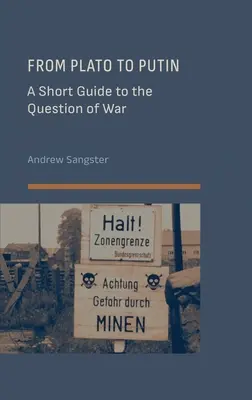 Von Plato bis Putin: Ein kurzer Leitfaden zur Frage des Krieges - From Plato to Putin: A Short Guide to the Question of War