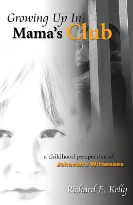 Aufwachsen in Mamas Club - 3. Auflage - Growing Up in Mama's Club - 3rd Edition