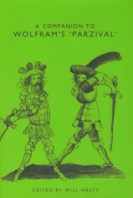 Ein Begleitbuch zu Wolframs Parzival - A Companion to Wolfram's Parzival