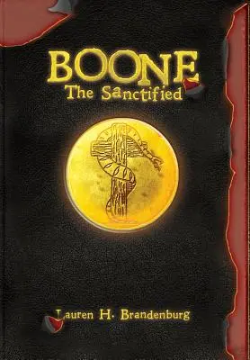 Boone: Der Geheiligte - Boone: The Sanctified