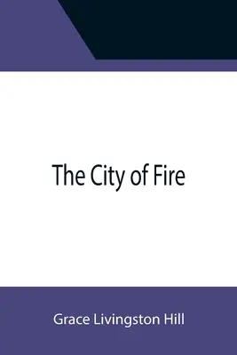 Die Stadt des Feuers - The City of Fire