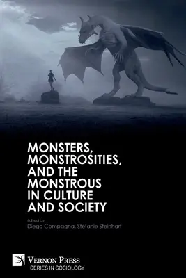 Monster, Monstrositäten und das Ungeheuerliche in Kultur und Gesellschaft - Monsters, Monstrosities, and the Monstrous in Culture and Society