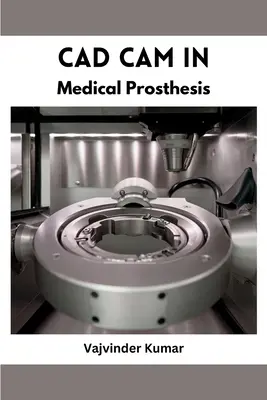 CAD CAM in der medizinischen Prothetik - CAD CAM in Medical Prosthesis