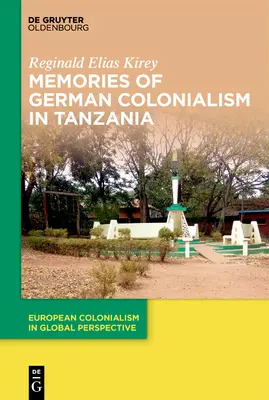 Erinnerungen an den deutschen Kolonialismus in Tansania - Memories of German Colonialism in Tanzania