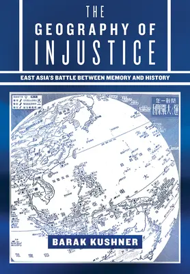 Die Geographie der Ungerechtigkeit: Ostasiens Kampf zwischen Erinnerung und Geschichte - The Geography of Injustice: East Asia's Battle Between Memory and History