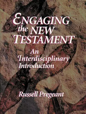 Auseinandersetzung mit dem Neuen Testament (Papierausgabe): Eine interdisziplinäre Einführung - Engaging the New Testament (Paper Edition): An Interdisciplinary Introduction