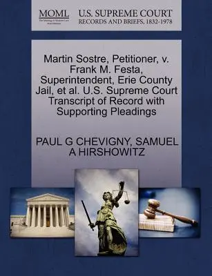 Martin Sostre, Petent, gegen Frank M. Festa, Superintendent, Erie County Jail, et al. U.S. Supreme Court Transcript of Record with Supporting Pleadin - Martin Sostre, Petitioner, V. Frank M. Festa, Superintendent, Erie County Jail, et al. U.S. Supreme Court Transcript of Record with Supporting Pleadin