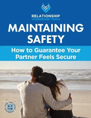 Sicherheit aufrechterhalten: Wie Sie sicherstellen, dass sich Ihr Partner sicher fühlt - Maintaining Safety: How to Guarantee Your Partner Feels Secure