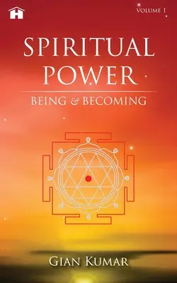 Spirituelle Kraft: Sein und Werden - Spiritual Power: Being & Becoming