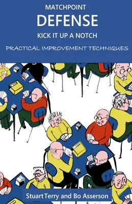 Matchpoint Defense - Kick it up a Notch: Praktische Verbesserungstechniken - Matchpoint Defense - Kick it up a Notch: Practical Improvement Techniques