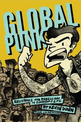 Global Punk: Widerstand und Rebellion im täglichen Leben - Global Punk: Resistance and Rebellion in Everyday Life
