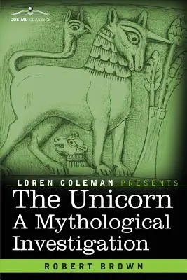 Das Einhorn: Eine mythologische Untersuchung - The Unicorn: A Mythological Investigation