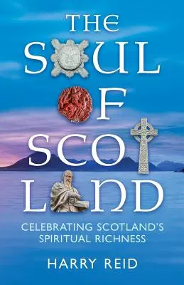 Die Seele von Schottland - The Soul of Scotland